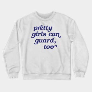 Pretty Girls Can Guard, Too (navy/yellow) Crewneck Sweatshirt